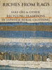 Riches from Rags: Saki-ori and Other Recycling Traditions in Japanese Rural Clothing